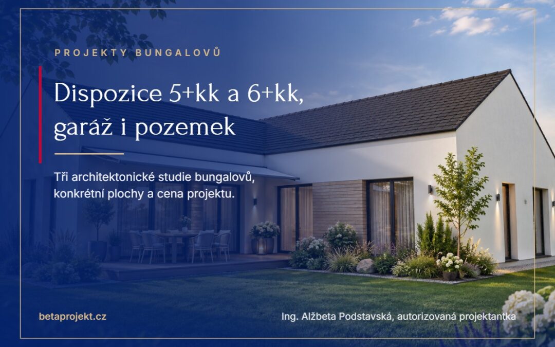 Projekty bungalovů 5+kk a&nbsp;6+kk: dispozice, garáž i&nbsp;pozemek