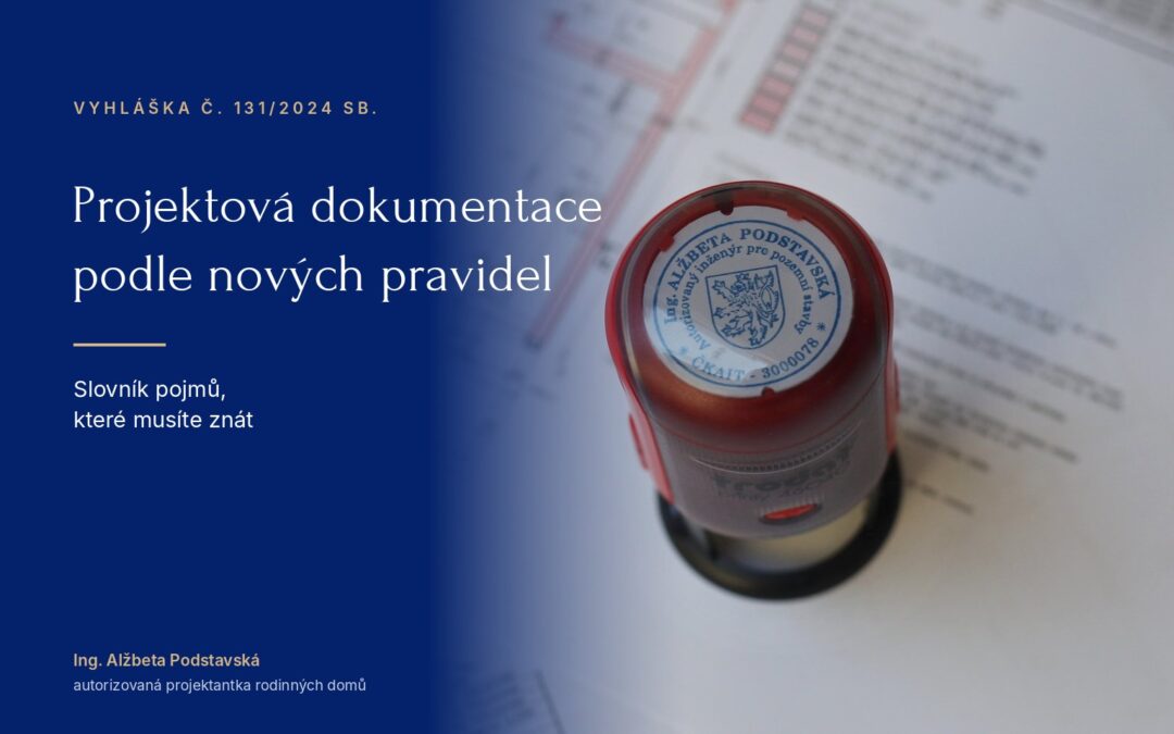 Projektová dokumentace podle nových pravidel: Slovník pojmů, které musíte znát